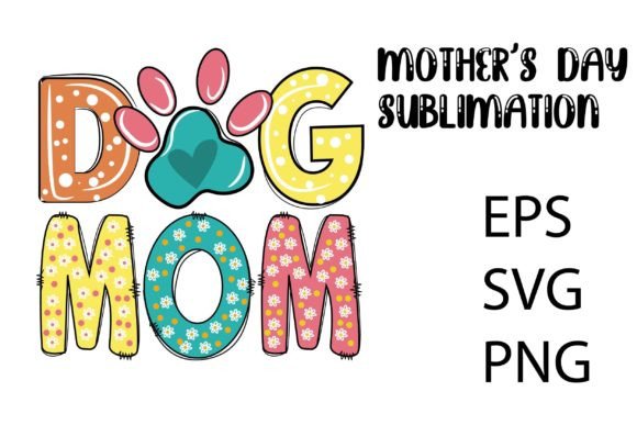 DOG Mom Sublimation: Premium Graphics for Crafts