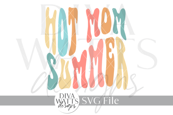 Hot Mom Summer Word Art SVG: Graphics for Crafts