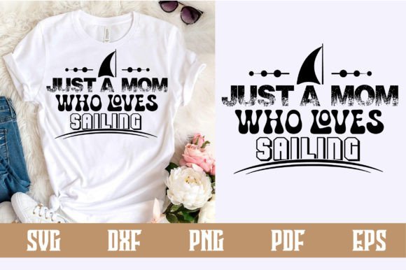Just a Mom Who Loves Sailing SVG: A Designer's Review