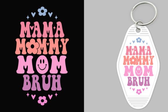 Mama Mommy Mom Bruh Groovy Key Chain SVG for Crafts & Graphics