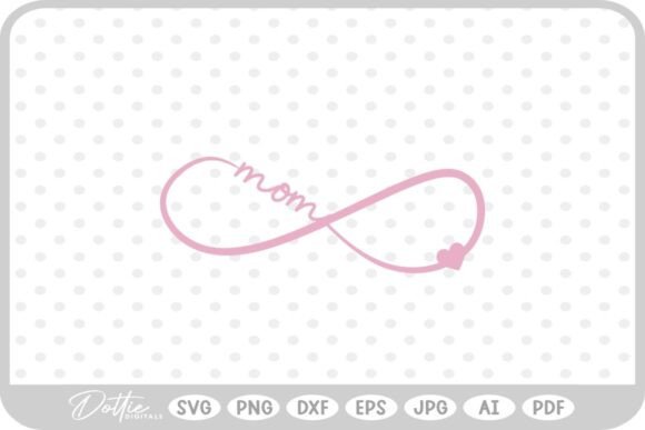 Mom Forever Infinity Symbol SVG PNG DXF