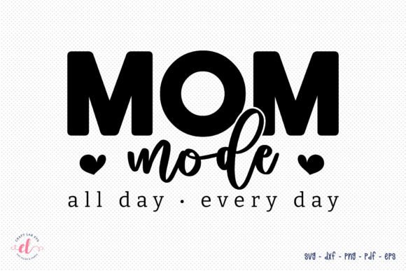 Mom Mode: Mother’s Day SVG Design