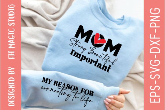Mom Strong Beautiful Important: Graphics for Crafts