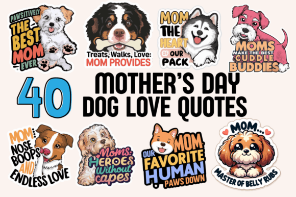Mother's Day Dog Love Quotes: Graphics for Crafts