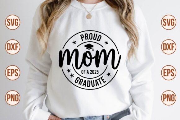 Proud Mom 2025 Graduate SVG: Graphics for Crafts