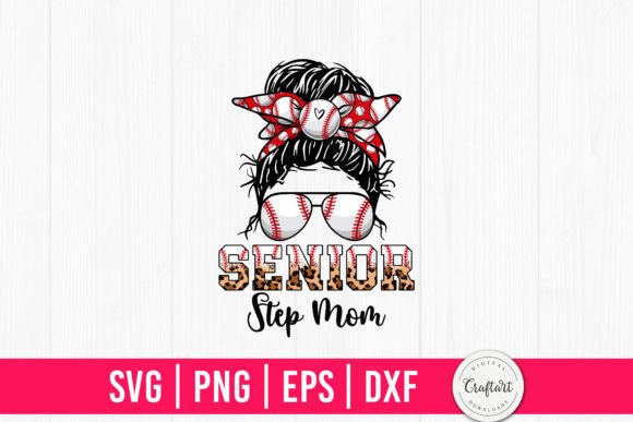 Senior Step Mom Messy Bun Baseball Graphics for Crafts