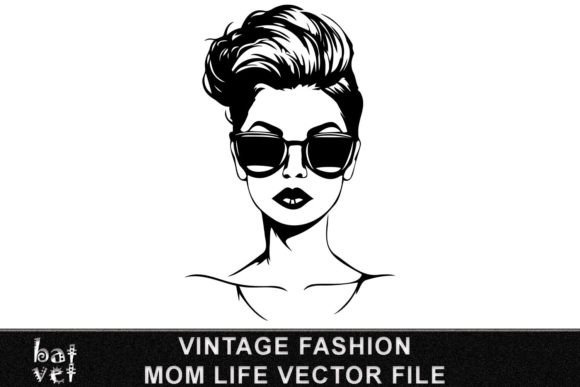 Vintage Fashion Mom Life Vector File SVG